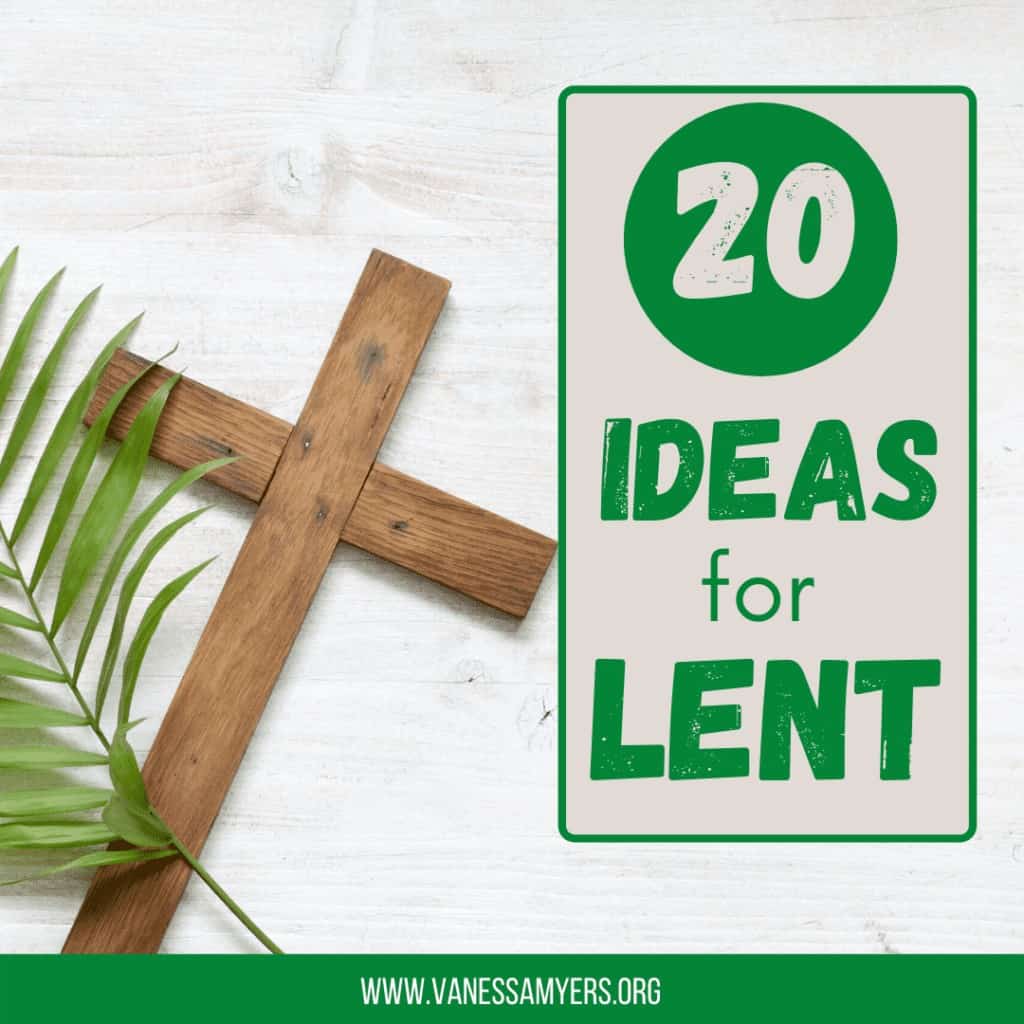 20 Ideas for Lent