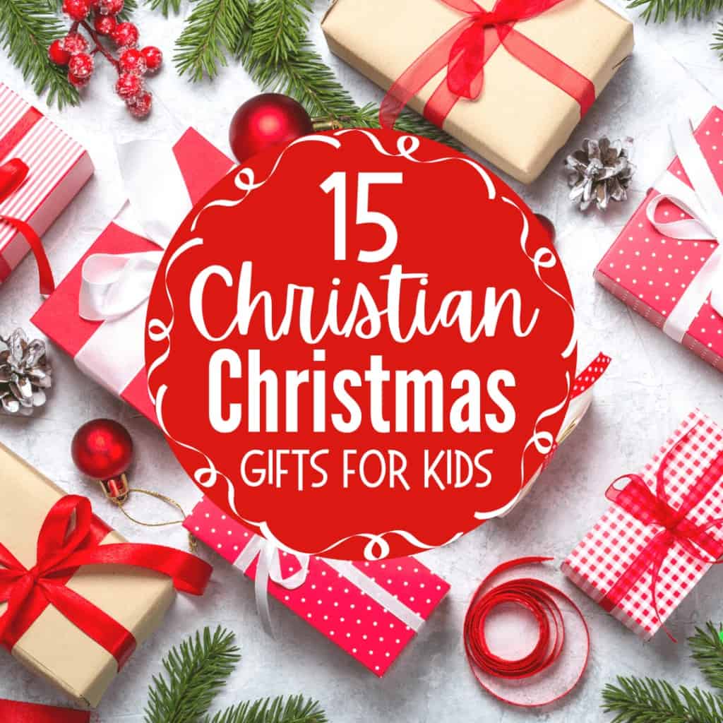 15 Christian Christmas Gifts for Kids - Family Faith Builders