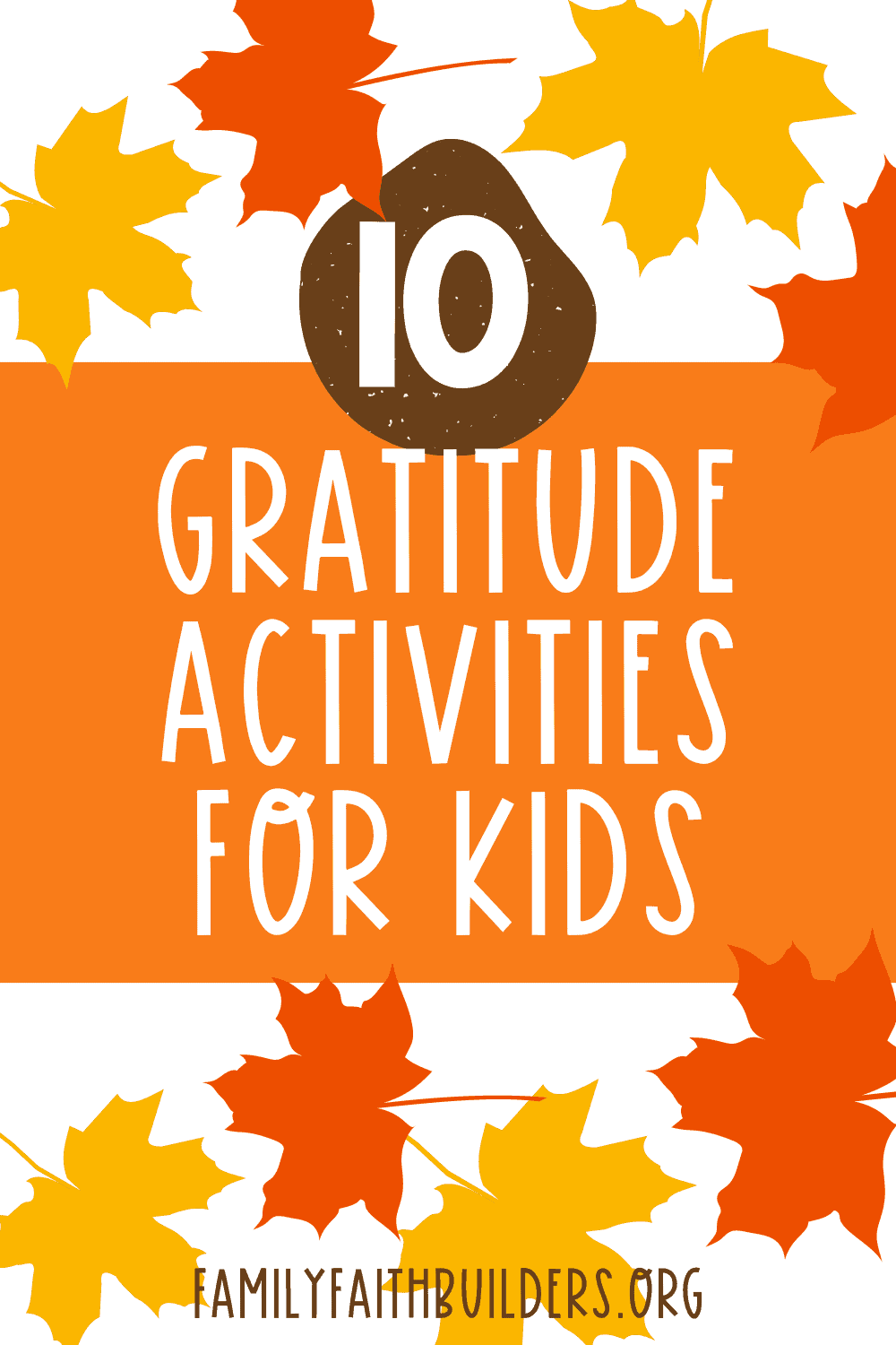 10 Gratitude Activities For Kids - Family Faith Builders